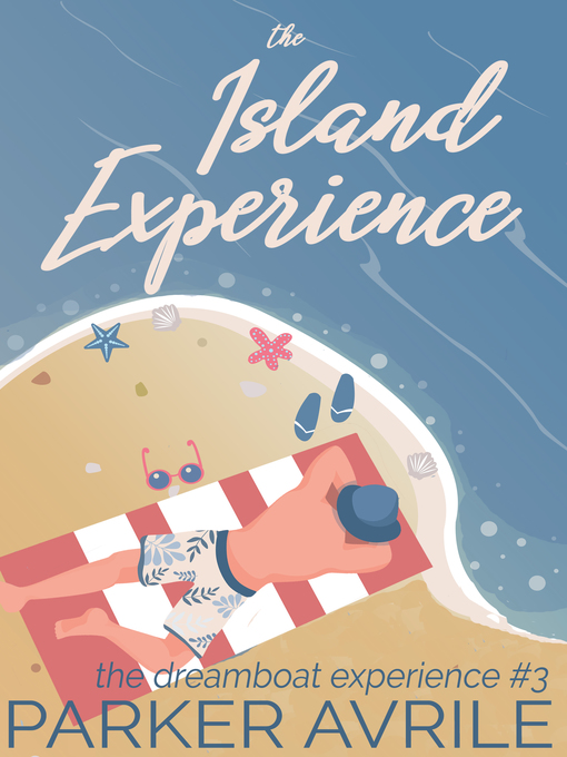Title details for The Island Experience by Parker Avrile - Available